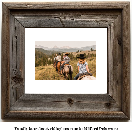 family horseback riding near me in Milford, Delaware